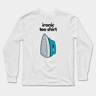 Ironic Tee Shirt Long Sleeve T-Shirt